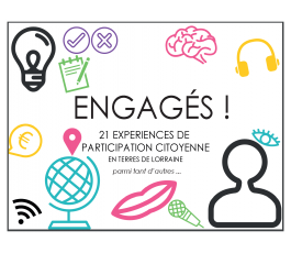 Engagés ! 21 expériences en Terres de Lorraine